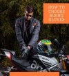 Choosing right Riding Gloves