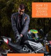Choosing right Riding Gloves